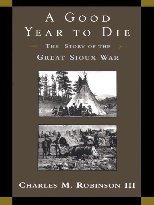 Title details for A Good Year to Die by Charles M. Robinson, III - Available
